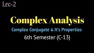 Complex Analysis | 6th Semester | Core-13 | Unit-1 | Basic Concepts of Complex Analysis