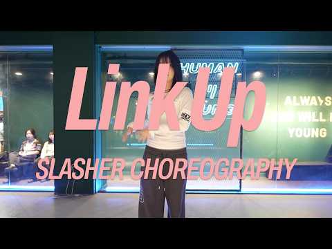 Tinashe - Link Up | HY dance studio | SLASHER Choreography
