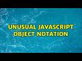 Unusual javascript object notation