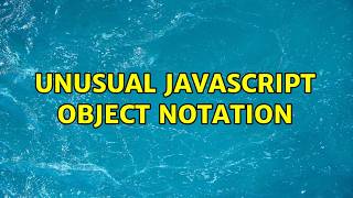 Unusual javascript object notation