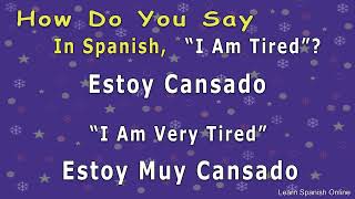 I Am Tired In Spanish And Examples | Learn Spanish