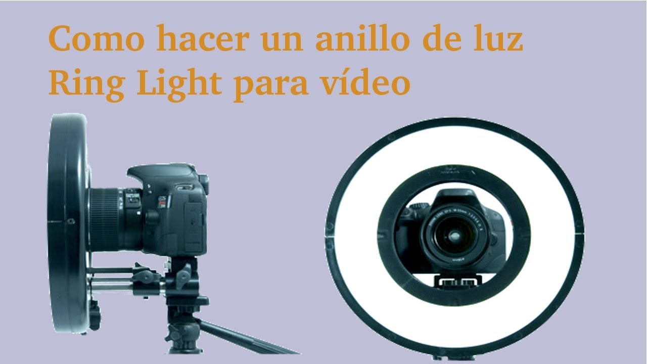 Anillo de luz Ring Light para vídeo como hacerlo