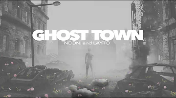 Neoni x Layto - Ghost Town (Official Lyric Video)