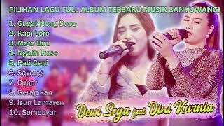 PILIHAN LAGU FULL ALBUM TERBARU MUSIK BANYUWANGI. dewi Sega ft Dini Kurnia