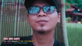 ORA ONO GANTI - Lizin Ngapak (Official Music Video)