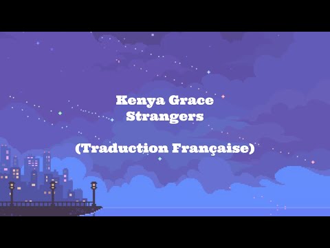 kenya grace strangers letra tradução