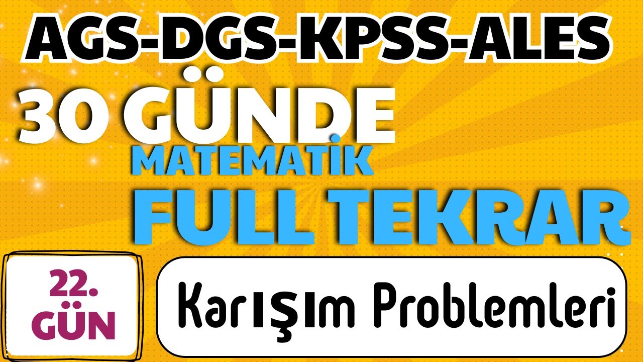 30 GÜNDE FULL TEKRAR  MATEMATİK KAMPI 22. GÜN  #ags #dgs #kpss #ales #matematik