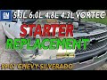 VORTEC 5.3 L 6.0 4.8 4.3 STARTER Motor REPLACEMENT Replace CHEVY Silverado STARTER Assembly LOCATION