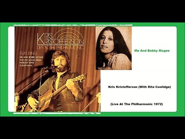 Kris Kristofferson with Rita Coolidge - Me And Bobby Mcgee (Live At The  Philharmonic 1972)