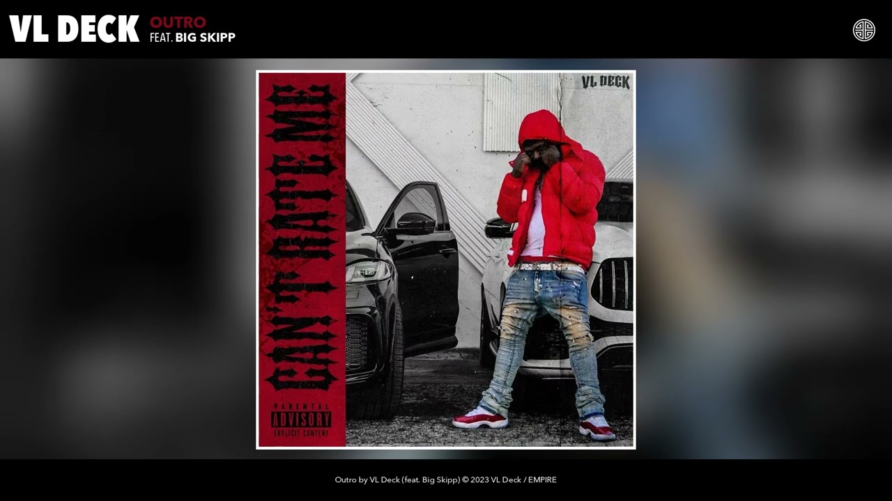 Watch VL Deck - Outro (Official Audio)(feat. Big Skipp) on YouTube Watch VL Deck - Outro (Official Audio)(feat. Big Skipp) on YouTube
