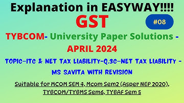 #08-TYBCOM–Indirect Taxes-Sem6–April -September2024- University Paper Solution –Q.3C–Tax Liability