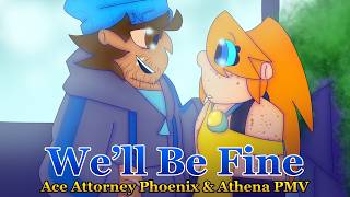 (PMV) Well Be Fine [Ace Attorney]