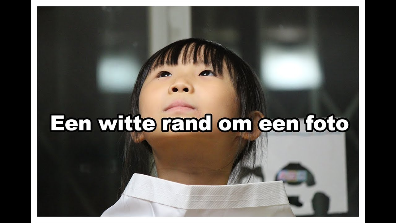 Les 209 Photoshop - Een witte rand om een foto