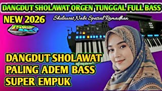 Dangdut Sholawat Terbaru Spesial Ramadhansholawat Paling Adem Bass Empuksholawat Orgen Tunggal