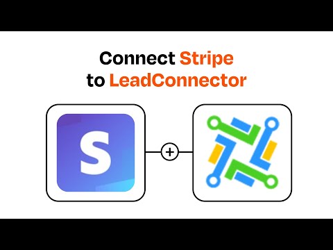 How to connect Stripe to LeadConnector - Easy Integration
