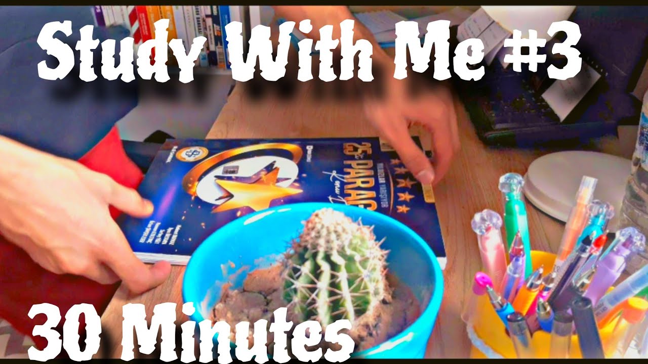 Study With Me For 30 Minutes, Accompanied By Ambient Sounds Benimle 30 Dk Ders Çalışın Ortam Sesiyle