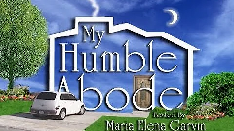 Pilot Ep101 My Humble Abode with Maria Elena Garvin