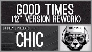 Chic - Good Times (12” Version Rework)