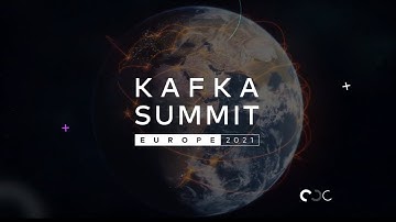 Kafka Summit Europe 2021 Kick-off