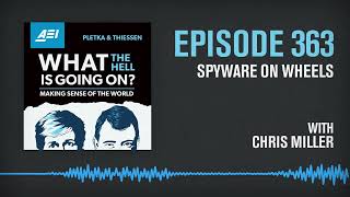 Spyware on Wheels. Chris Miller Explains the Chinese Threat Inside Your Car | WHAT THE HELL