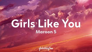 Maroon 5 ft. Cardi B - Girls Like You (Lyrics)🎁