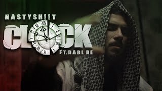 NASTYSH!!T - CLOCK ( ft. Dabl De ) [ Official Music Video ] Prod. by Omrvn