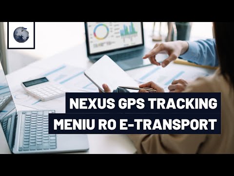 Nexus GPS Tracking: Cum să utilizezi pagina RO E-Transport - video from Nexus GPS Tracking