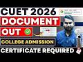 CUET 2026 Documents Required 📄 | Complete Admission List for DU, BHU, JNU, JMI, AU 🔥