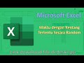 Waktu dengan Rentang Tertentu Secara Random pada Microsoft Excel