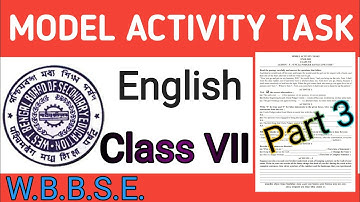 Model Activity Task English Class 7 Part 3 || Homework || W.B.B.S.E. || Gyan Bikash. Smart