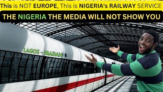 This Is Not EUROPE, It's The New LAGOS - IBADAN Train You Never Heard About