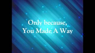 Travis Greene Made A Way Lyric Video