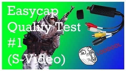 My EasyCap Quality Test #1 [S-Video]