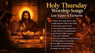Holy Thursday Worship   Last Supper U0026 Eucharist  Catholic Holy Week Reflection