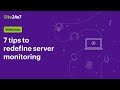 [Webinar] Seven tips to redefine server monitoring