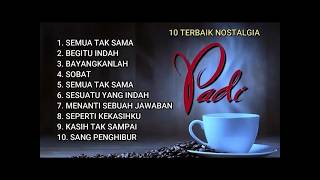 PADI POP KENANGAN TEMANI AKTIFITAS 🎶SEMUA TAK SAMA🎶BEGITU INDAH🎶BAYANGKANLAH🎶SOBAT🎶SEMUA TAK SAMA🎶