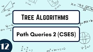 Path Queries 2 (CSES) | Tree Algorithms Playlist by Ask Senior