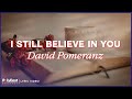 David Pomeranz - I Still Believe In You (Lyric Video)