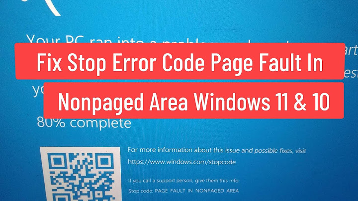 Page fault in nonpaged area windows 10 lỗi năm 2024