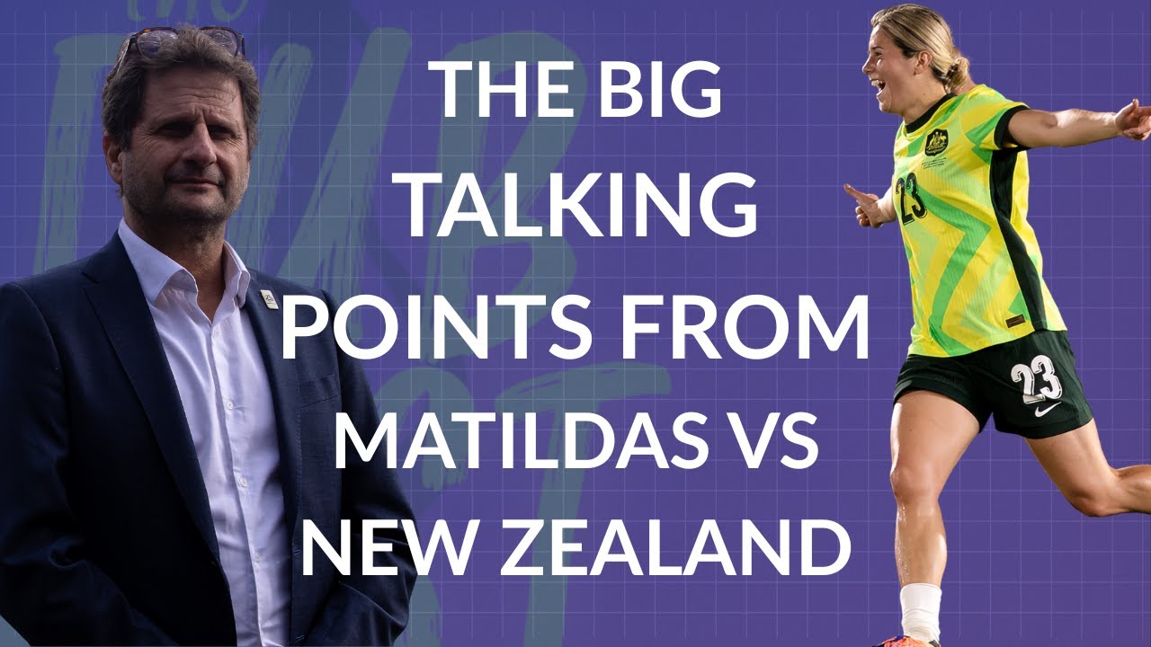 The Big Talking Points From The Matildas 5-0 Win Over New Zealand