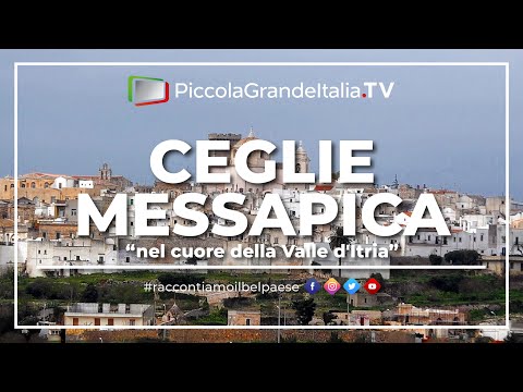 Ceglie Messapica - Piccola Grande Italia