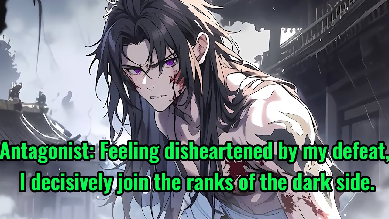 Antagonist: Feeling disheartened by my defeat, I decisively join the ranks of the dark side.