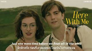 Video thumbnail of "[THAISUB] Here With Me // d4vd แปลเพลง"