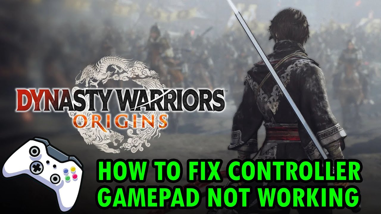 Fix Controller/Gamepad Not Working In DYNASTY WARRIORS: ORIGINS