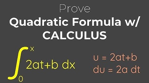 Proving the Quadratic Formula with CALCULUS