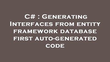 C# : Generating Interfaces from entity framework database first auto-generated code