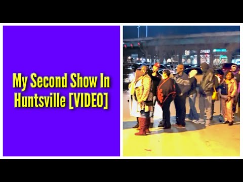 My Second Show In Huntsville