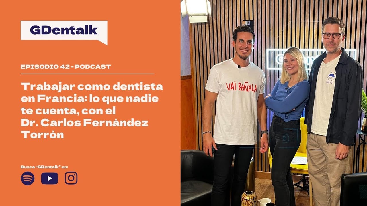 Ep. 42- Trabajar como DENTISTA en FRANCIA:  lo que nadie te cuenta - Con el Dr. Carlos Torrón