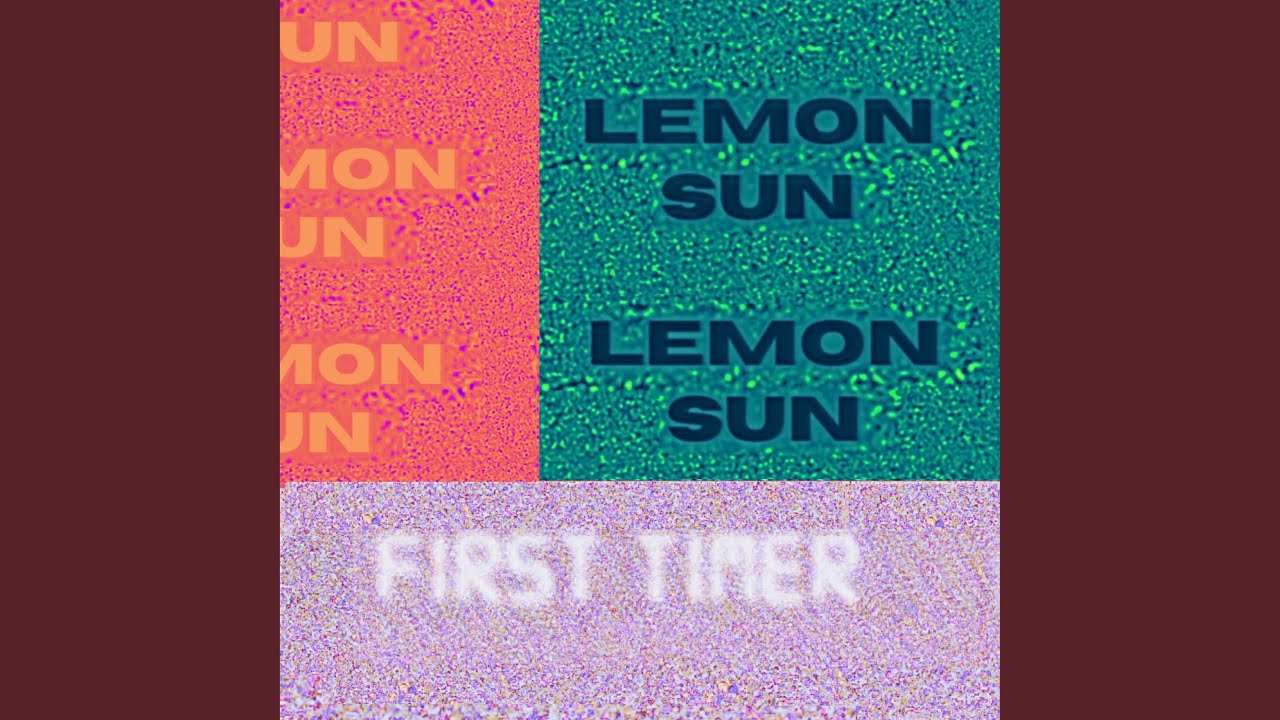 Watch Lemon Sun on YouTube Watch Lemon Sun on YouTube