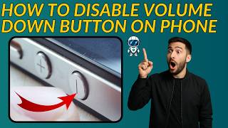 How to Disable Volume Down Button on Your Android (2026)